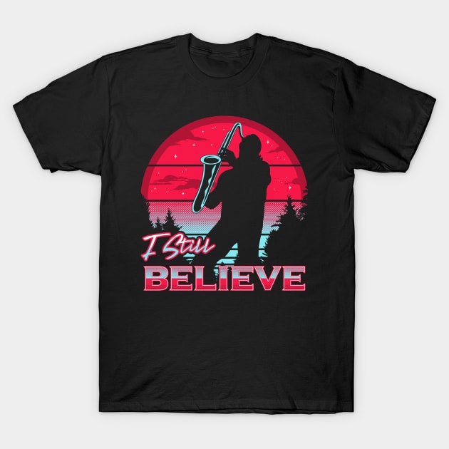 I Still Believe T-Shirt by technofaze